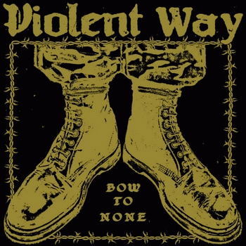 Violent Way : Bow to None
